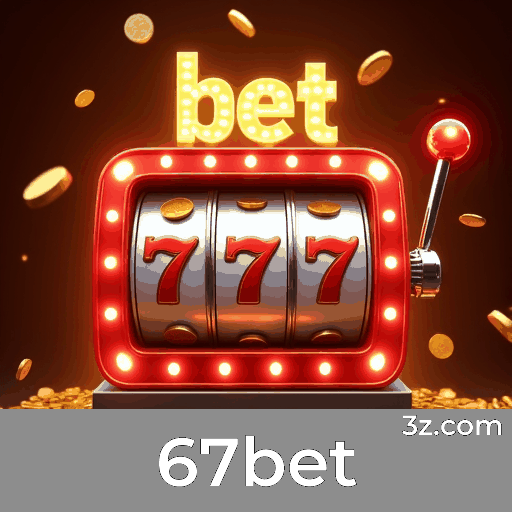 67bet: Estável, Seguro e Otimizado para o Brasil